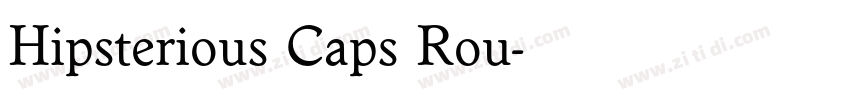 Hipsterious Caps Rou字体转换